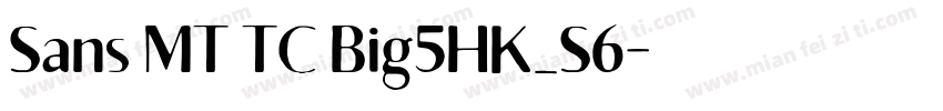 Sans MT TC Big5HK_S6字体转换